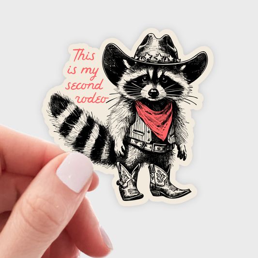 This is My Second Rodeo Sticker - raccoon, cowboy, western